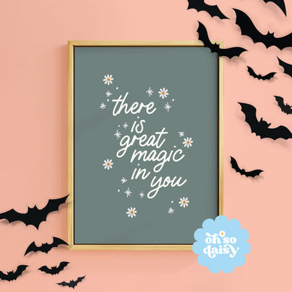 THERE'S MAGIC IN YOU PRINT