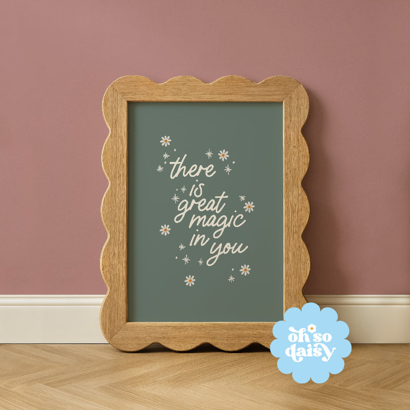 THERE'S MAGIC IN YOU PRINT