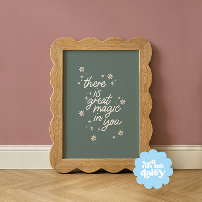 THERE'S MAGIC IN YOU PRINT