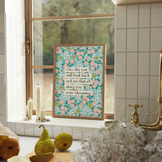 BLOOMING FLOWERS BOOK QUOTE PRINT