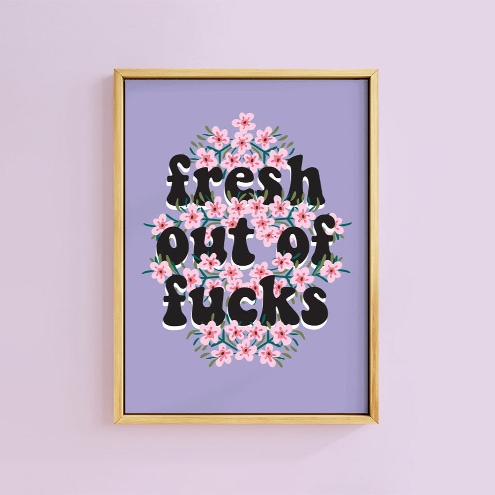 FRESH OUT OF FUCKS LILAC PRINT