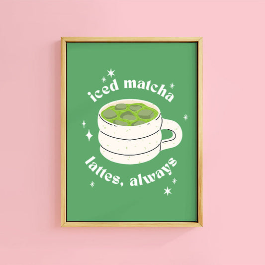 ICED MATCHA LATTE PRINT