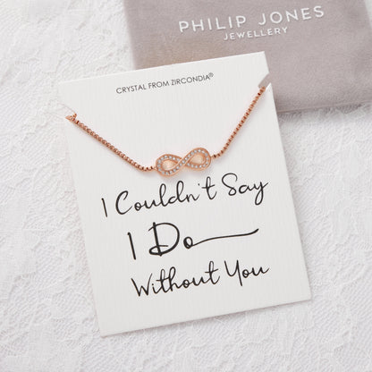 Rose Gold Plated I Couldn't Say I Do Without You Infinity Bridal Bracelet with Zircondia® Crystals