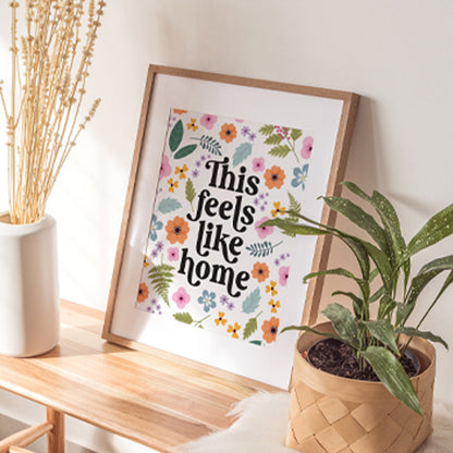 FEELS LIKE HOME PRINT