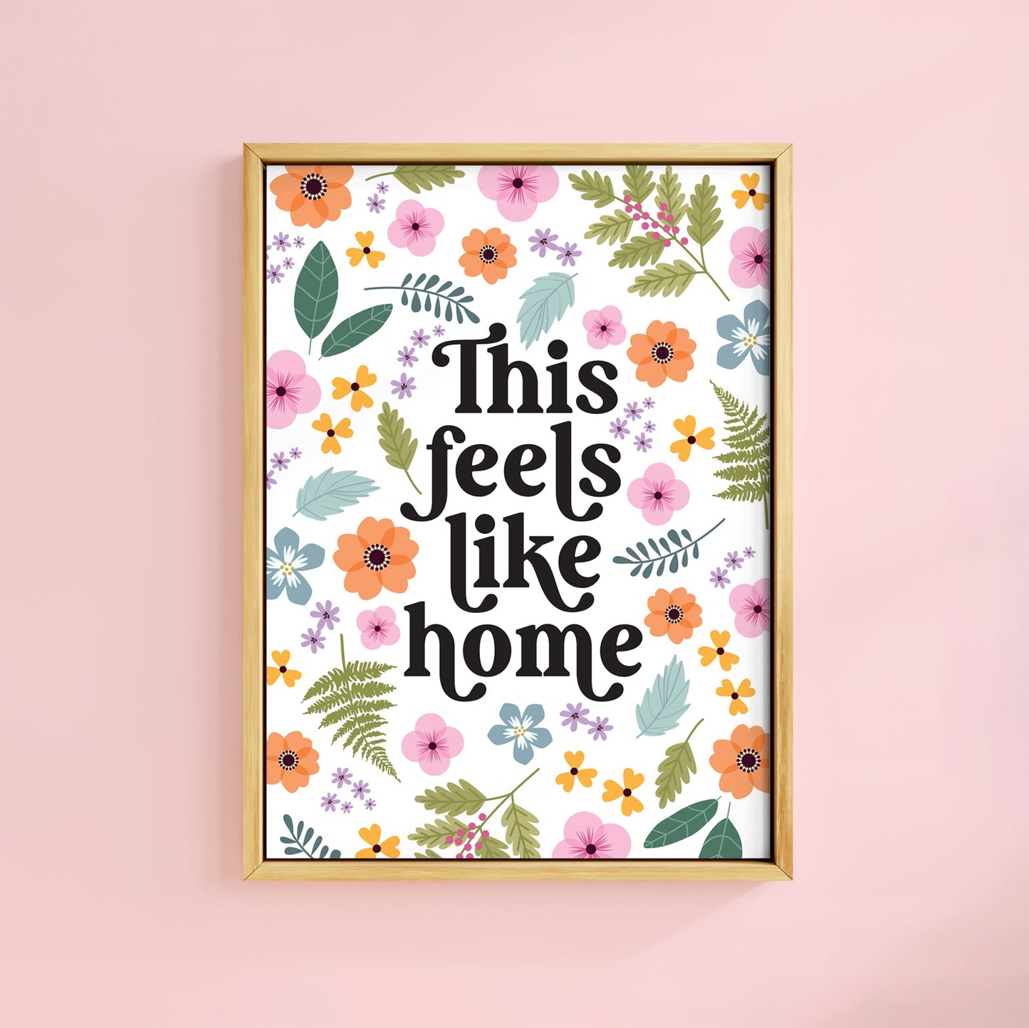 FEELS LIKE HOME PRINT