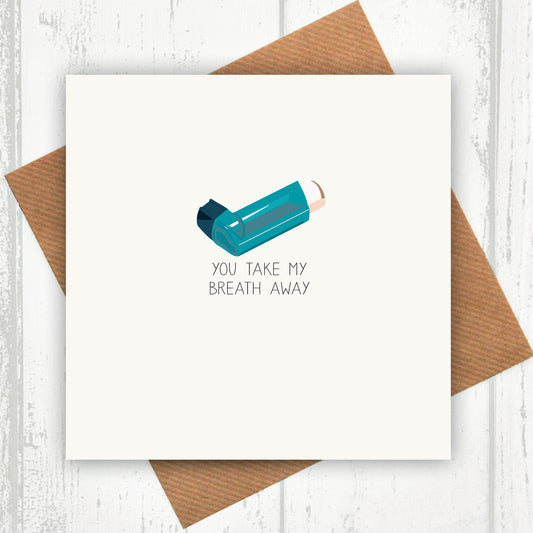 You Take My Breath Away Anniversary Card