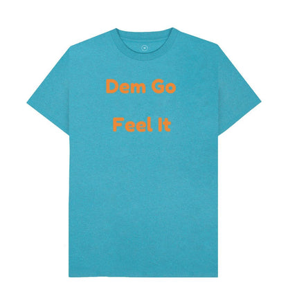 Men's Dem Go Feel It T-Shirts