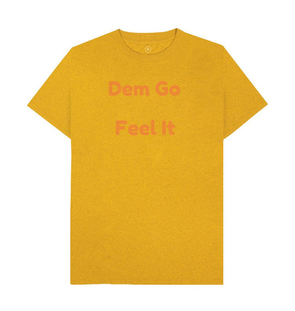 Men's Dem Go Feel It T-Shirts