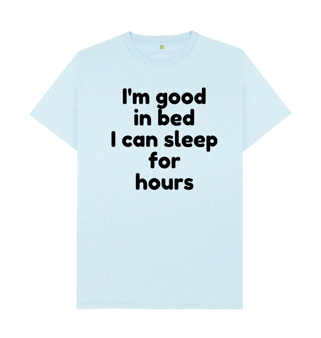 Men's I'm Good In Bed Print T-Shirts