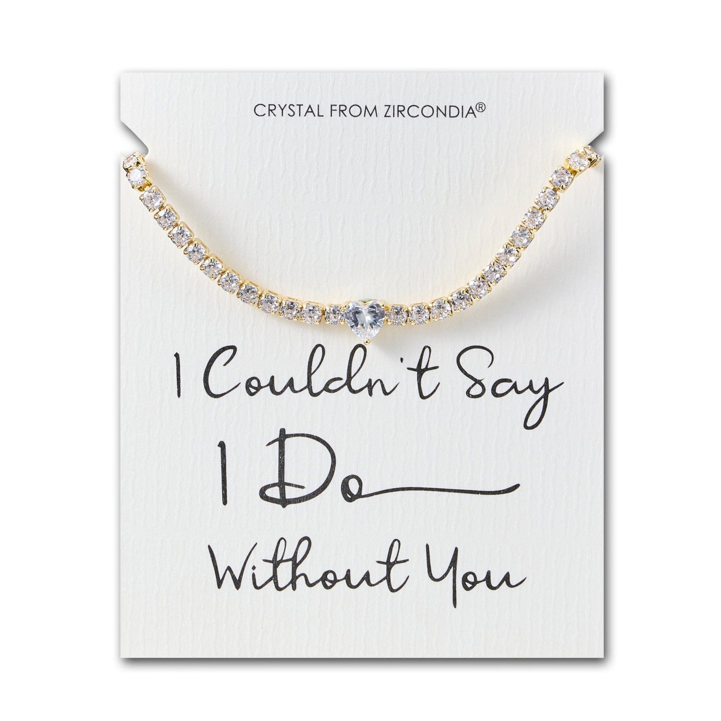 Gold Plated I Couldn't Say I Do Without You Heart Solitaire Bridal Bracelet with Zircondia® Crystals