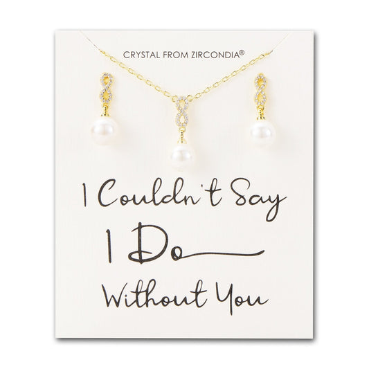 Gold Plated I Couldn't Say I Do Without You Infinity Pearl Drop Bridal Set with Zircondia® Crystals