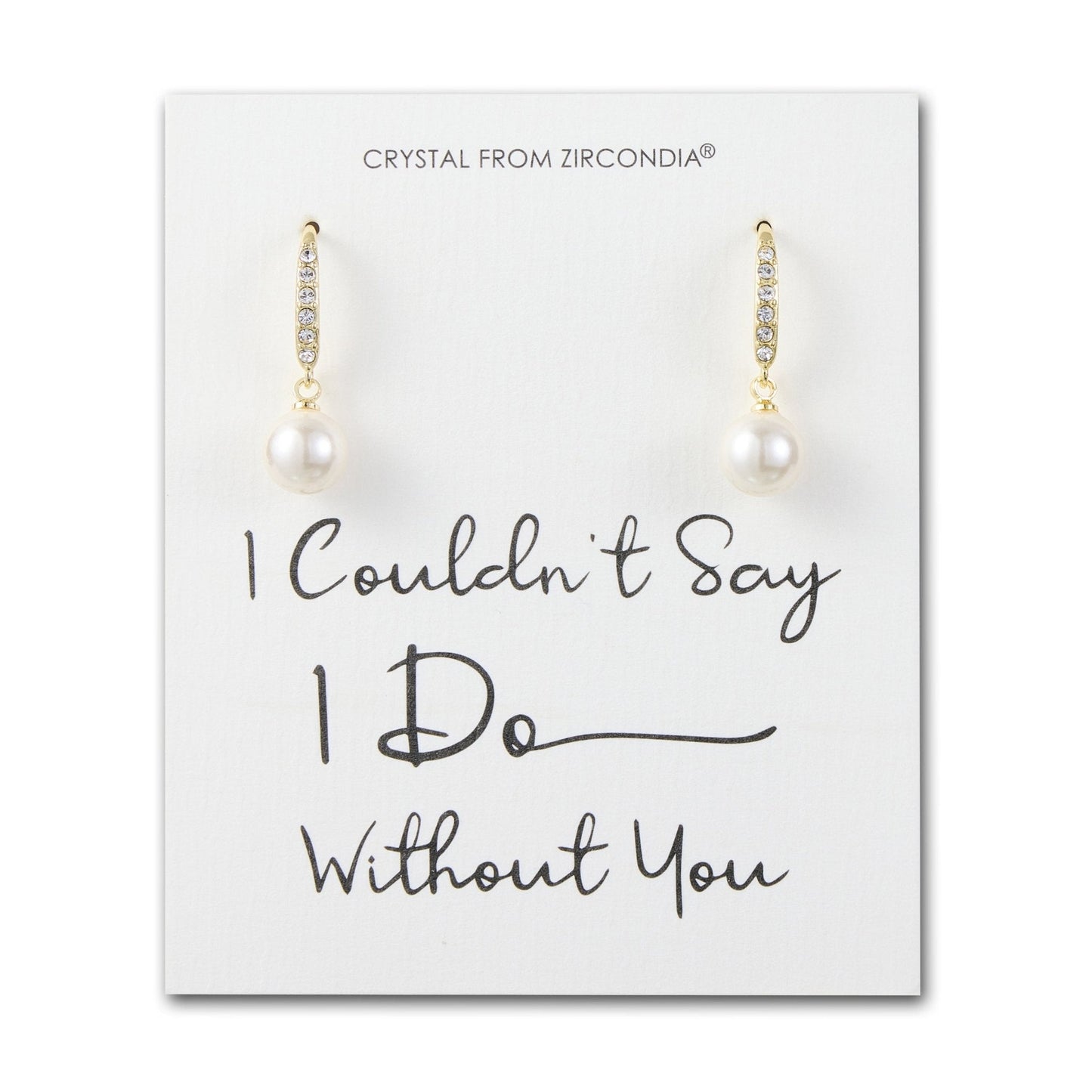 Gold Plated I Couldn't Say I Do Without You Pearl Drop Bridal Earrings Created with Zircondia® Crystals
