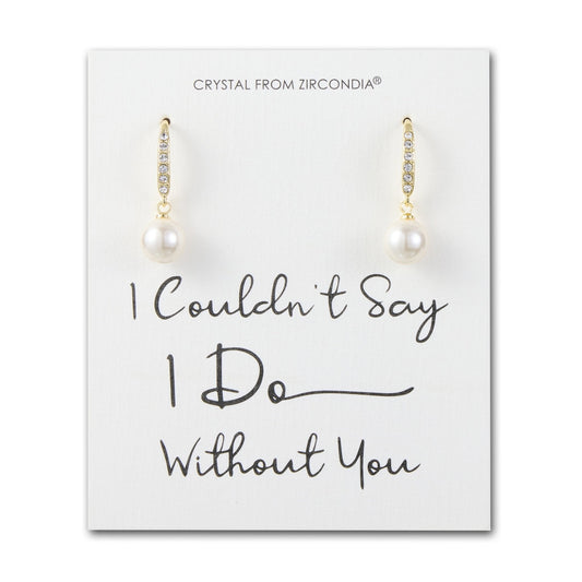 Gold Plated I Couldn't Say I Do Without You Pearl Drop Bridal Earrings Created with Zircondia® Crystals