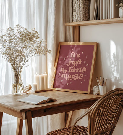 ITS JUST A LITTLE MAGIC PRINT