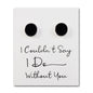 Men's I Couldn't Say I Do Without You Black Onyx Gemstone Wedding Cufflinks