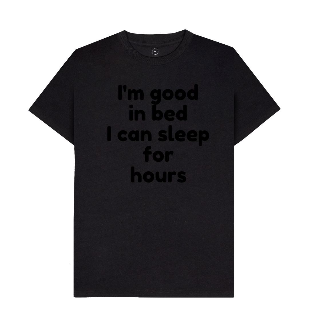 Men's I'm Good In Bed Print T-Shirts