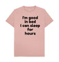 Men's I'm Good In Bed Print T-Shirts