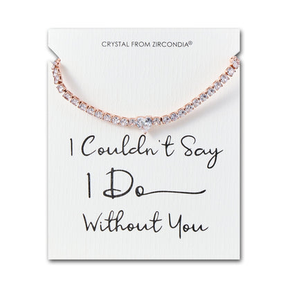 Rose Gold Plated I Couldn't Say I Do Without You Heart Solitaire Bridal Bracelet with Zircondia® Crystals