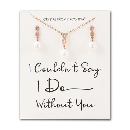 Rose Gold Plated I Couldn't Say I Do Without You Infinity Pearl Drop Bridal Set with Zircondia® Crystals