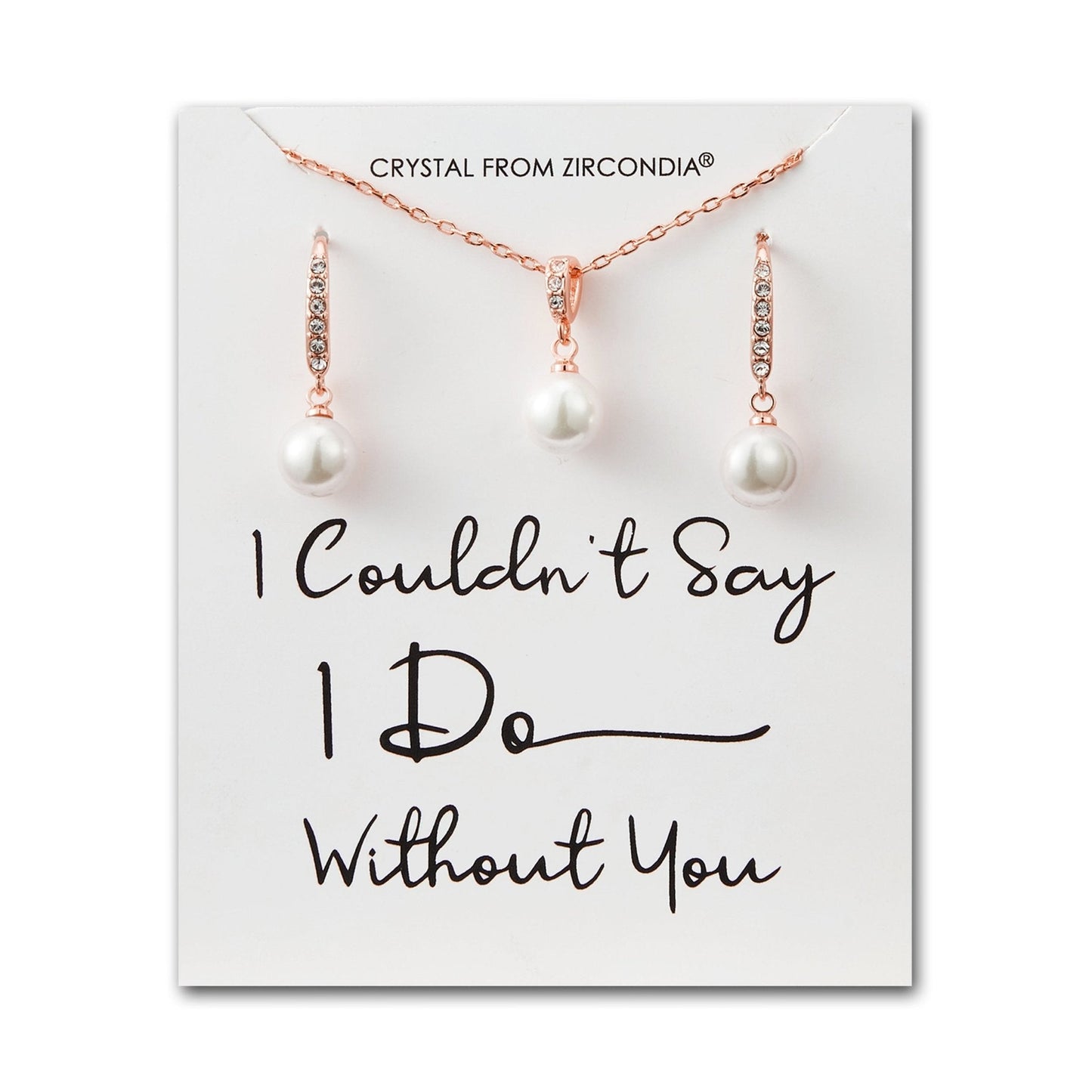 Rose Gold Plated I Couldn't Say I Do Without You Pearl Drop Bridal Set Created with Zircondia® Crystals