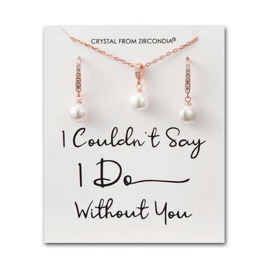 Rose Gold Plated I Couldn't Say I Do Without You Pearl Drop Bridal Set Created with Zircondia® Crystals