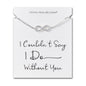 Silver Plated I Couldn't Say I Do Without You Infinity Bridal Bracelet with Zircondia® Crystals