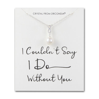 Silver Plated I Couldn't Say I Do Without You Infinity Pearl Bridal Drop Necklace with Zircondia® Crystals