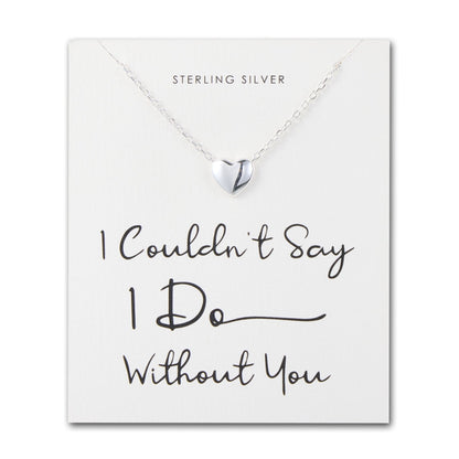 Sterling Silver I Couldn't Say I Do Without You Bridal Heart Necklace