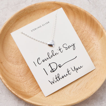 Sterling Silver I Couldn't Say I Do Without You Bridal Heart Necklace