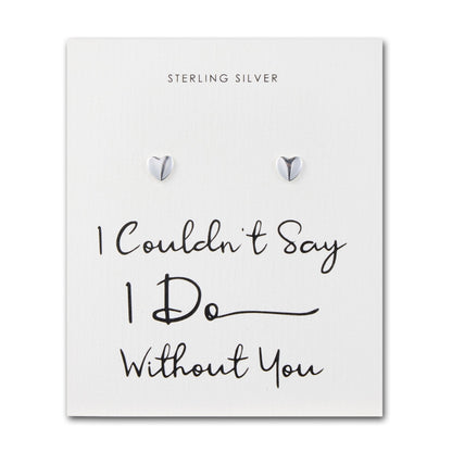 Sterling Silver I Couldn't Say I Do Without You Bridal Heart Stud Earrings