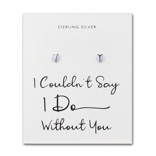 Sterling Silver I Couldn't Say I Do Without You Bridal Heart Stud Earrings