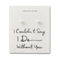 Sterling Silver I Couldn't Say I Do Without You Bridal Pearl Earrings