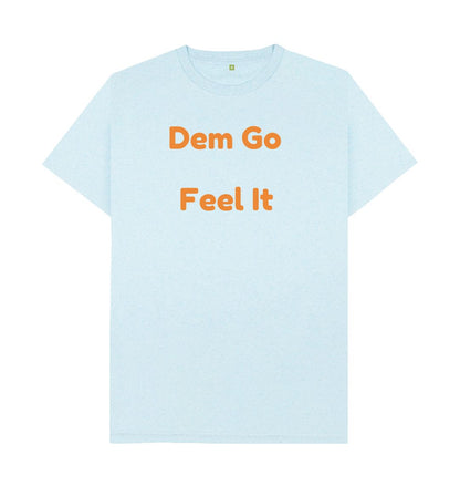 Men's Dem Go Feel It T-Shirts